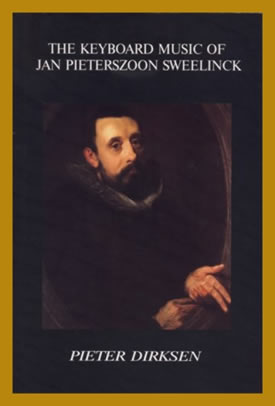 The Keyboard Music of Jan Pieterszoon Sweelinck